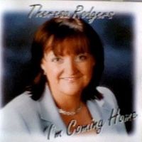 Theresa Rodgers - I'm Coming Home